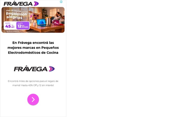 Frávega: FRÁVEGA D | Mes de Mama | Regalemos | alegrías | HASTA | 45 OFF | 12 SIN | NTERE